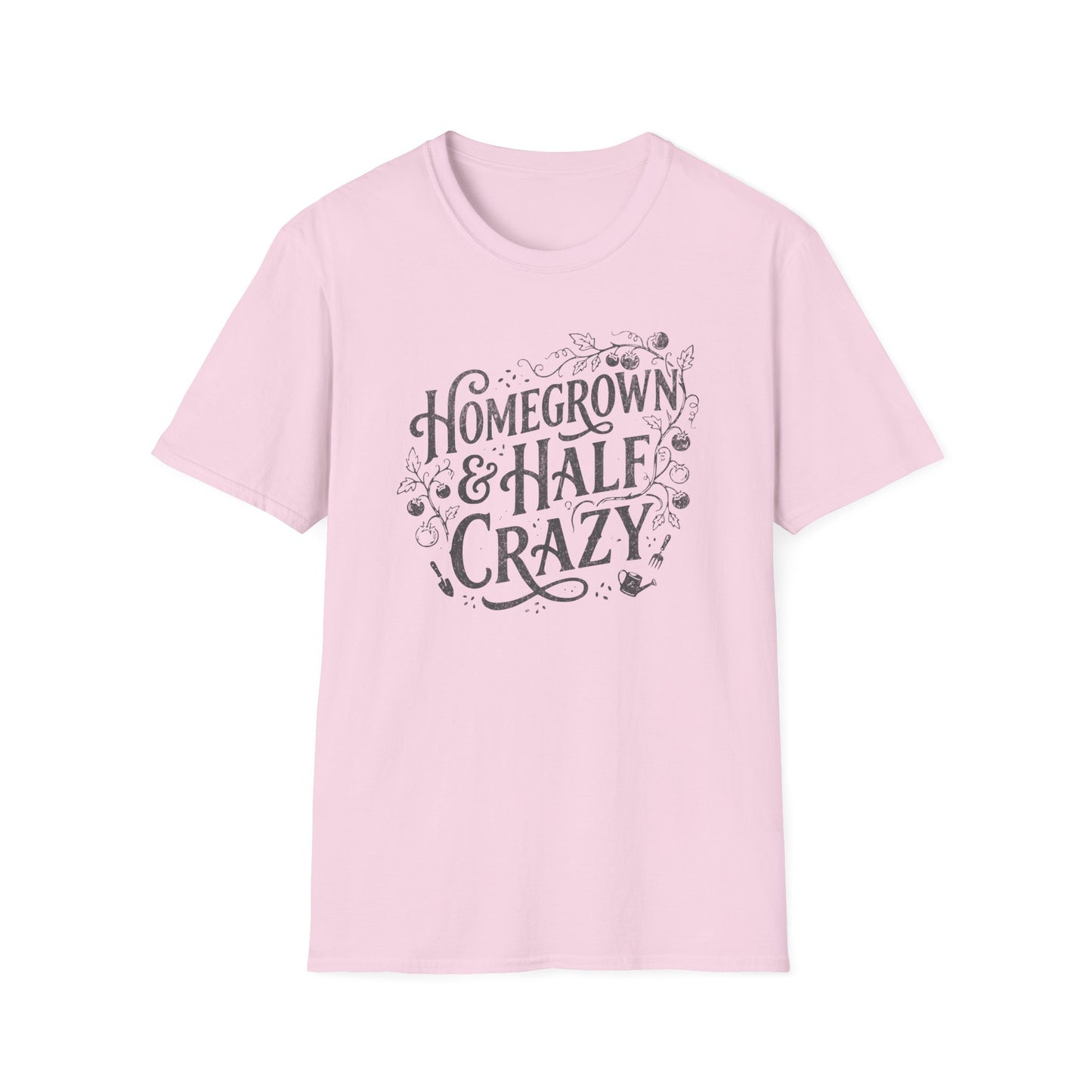 Homegrown & Half Crazy T-Shirt