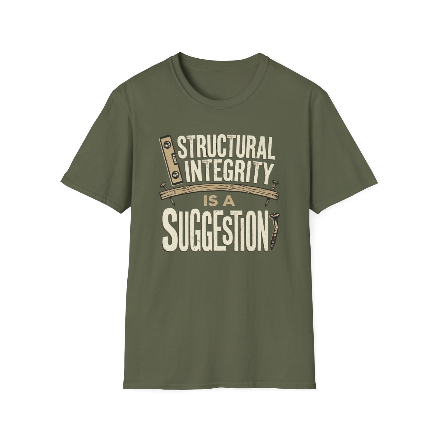 Structural Integrity is a Suggestion T-Shirt
