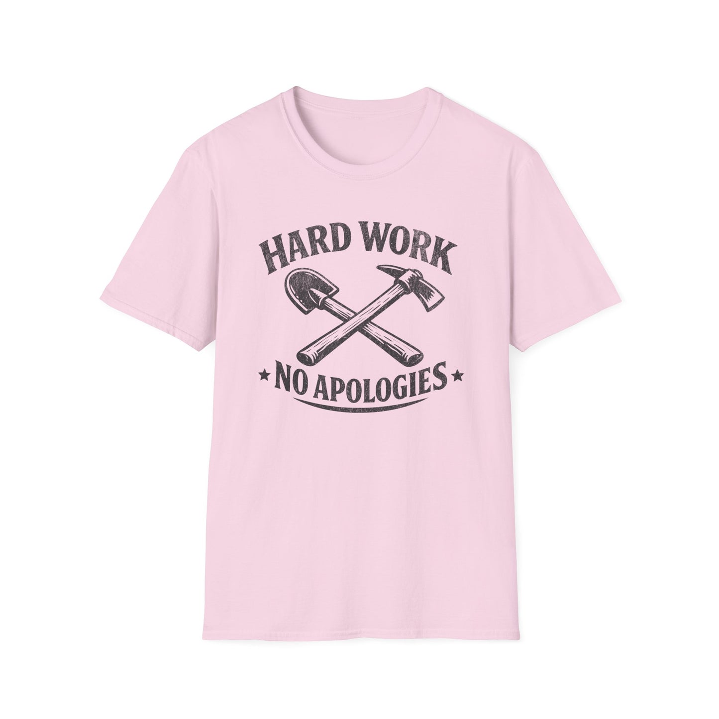 Hard Work - No Apologies T-shirt