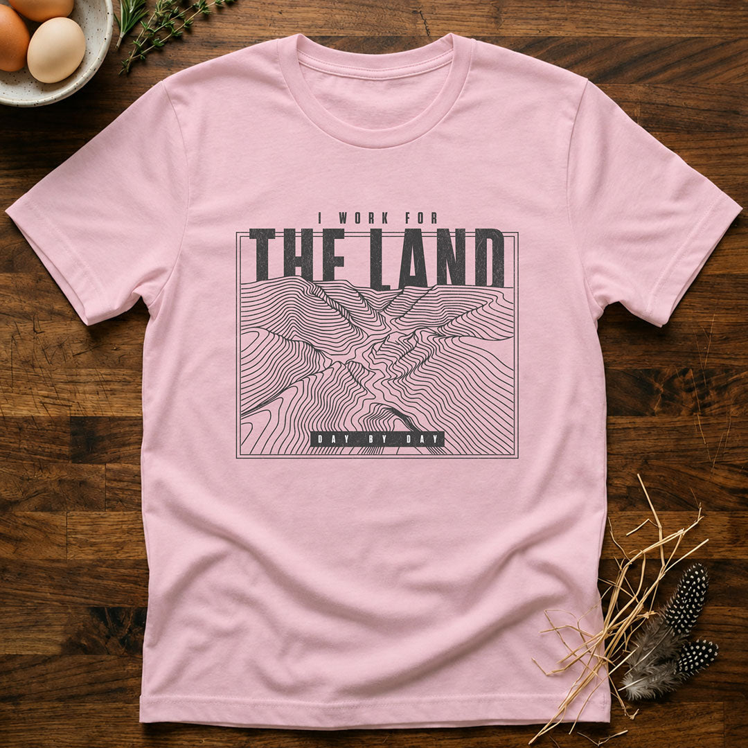 I Work for The Land T-Shirt
