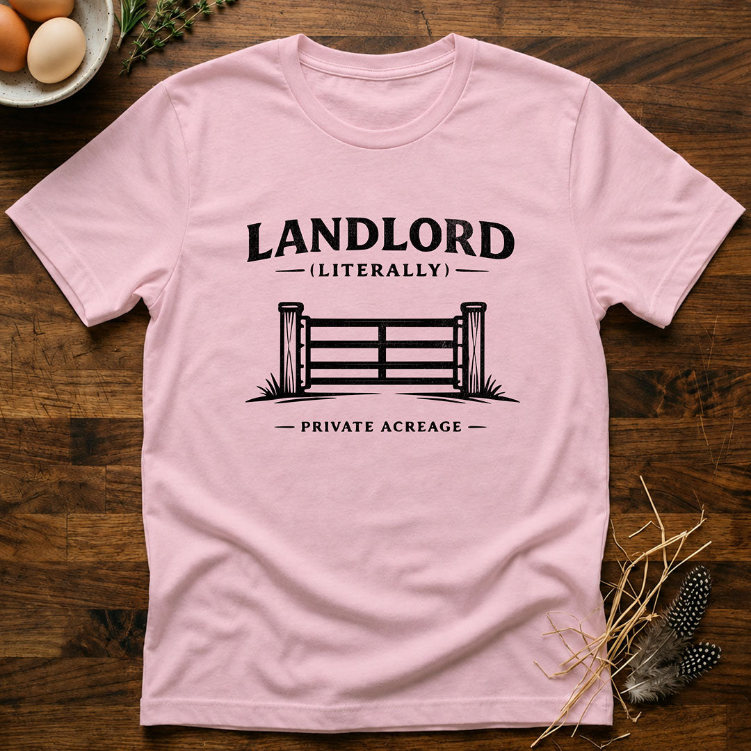 Landlord (Literally) T-Shirt