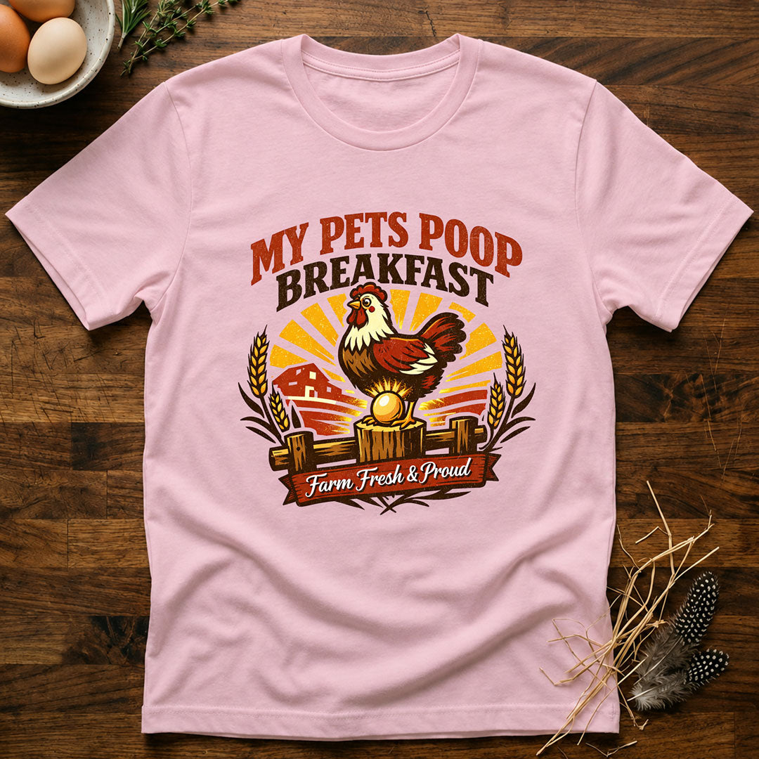 My Pets Poop Breakfast T-Shirt