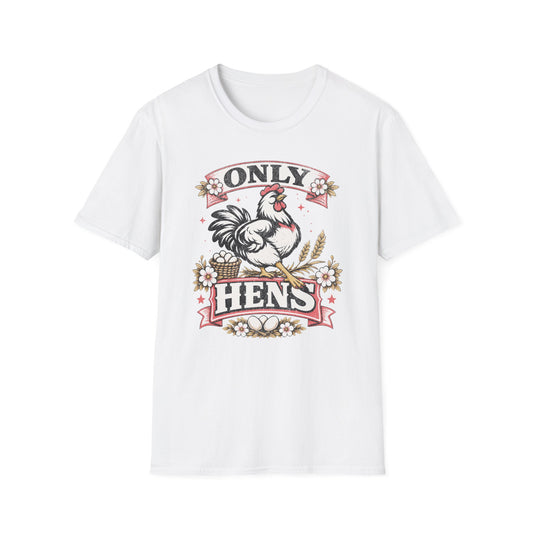 Only Hens T-Shirt