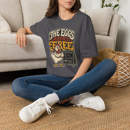 The Eggs Aren't Free T-Shirt