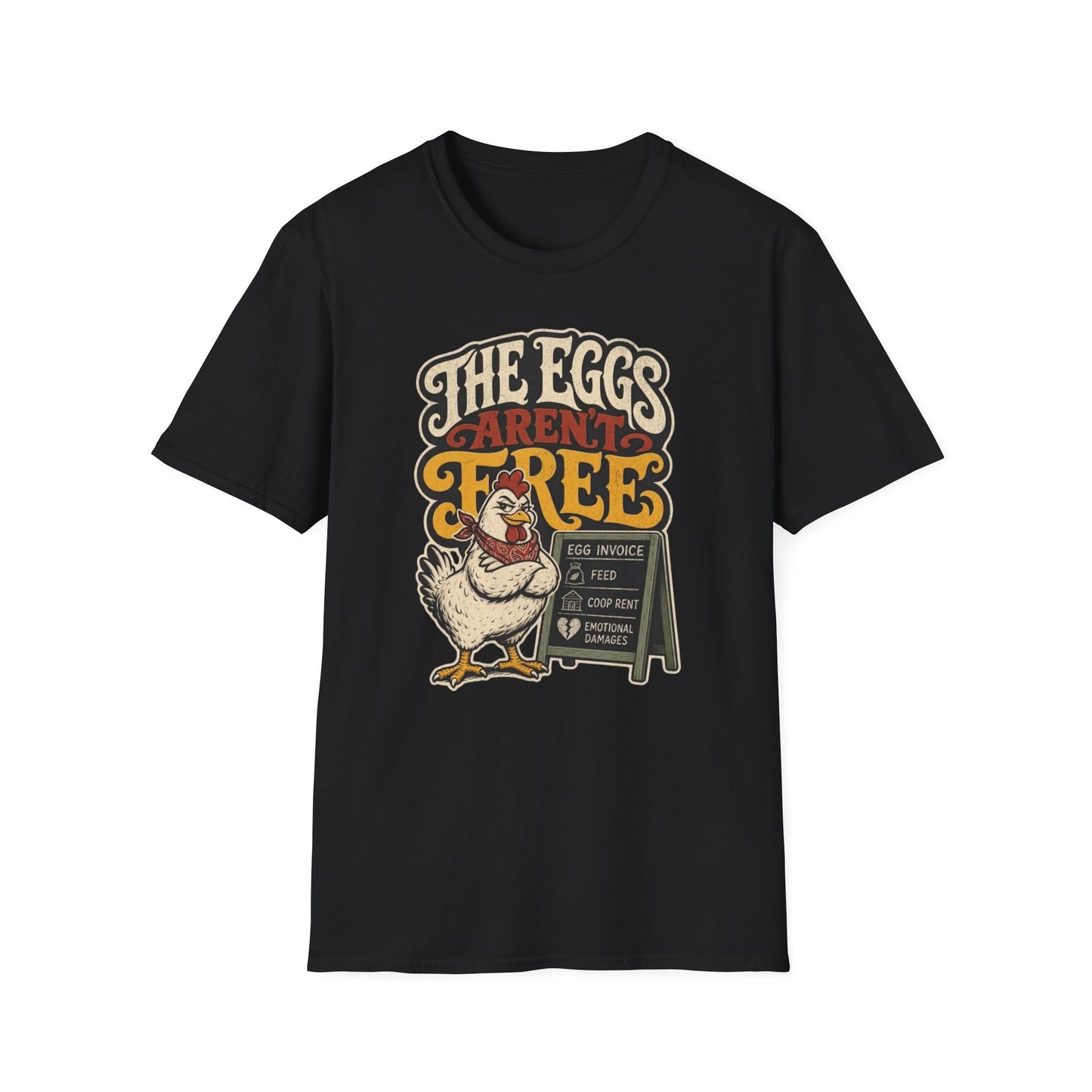 The Eggs Aren't Free T-Shirt