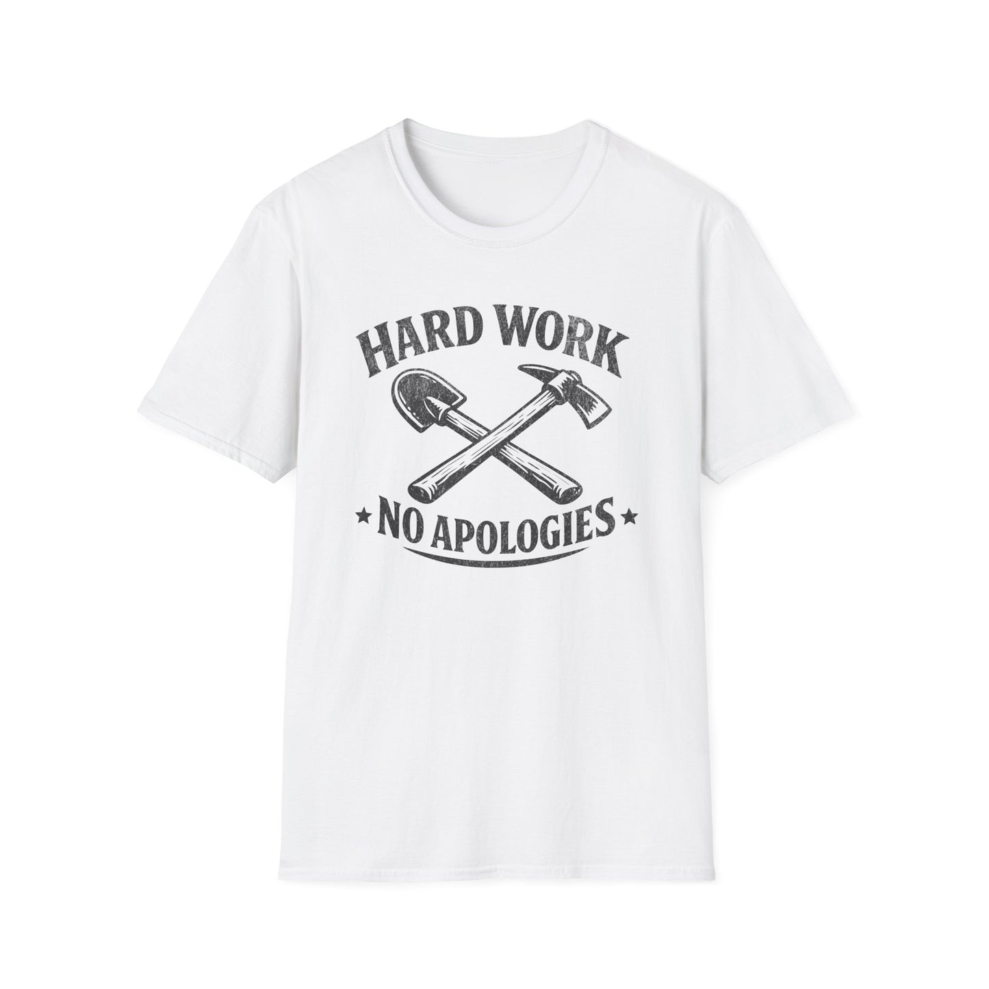 Hard Work - No Apologies T-shirt