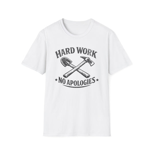 Hard Work - No Apologies T-shirt