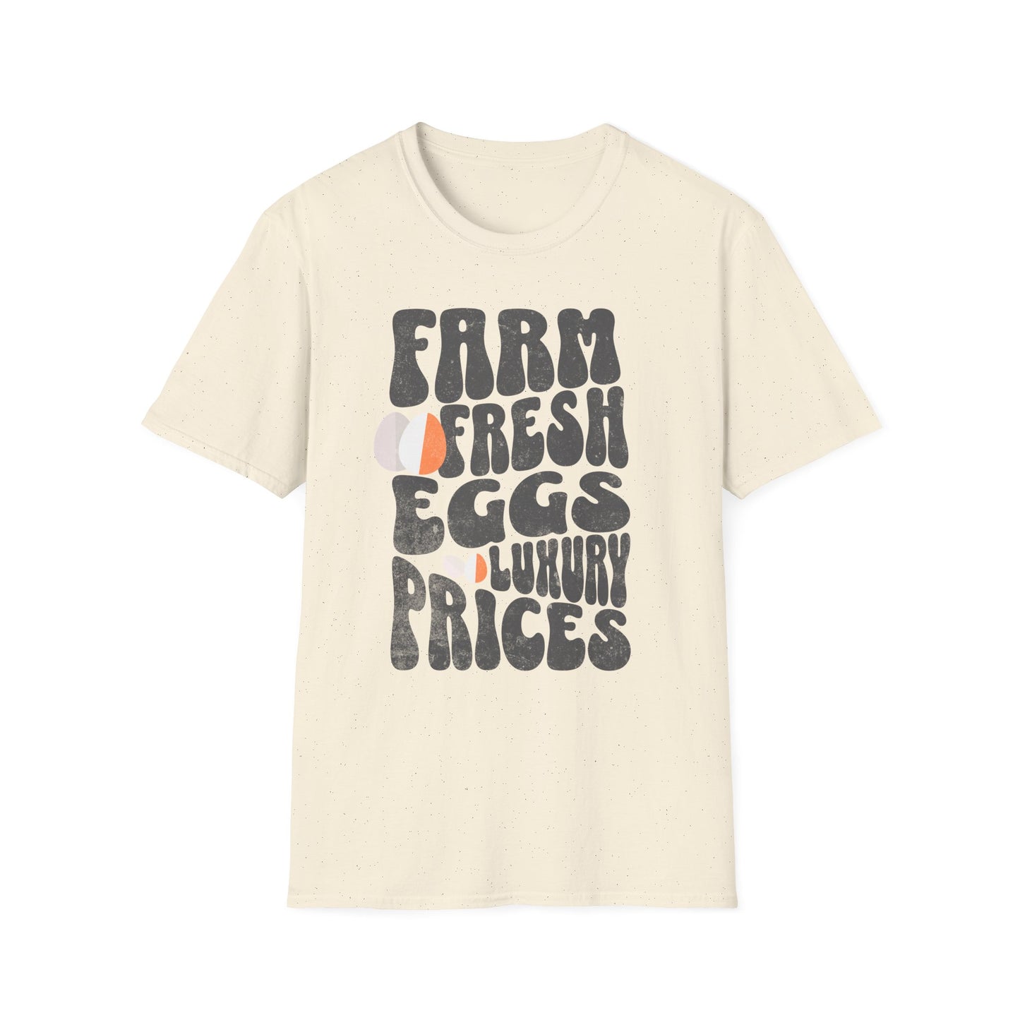 Farm Fresh Eggs Luxury Prices T-Shirt