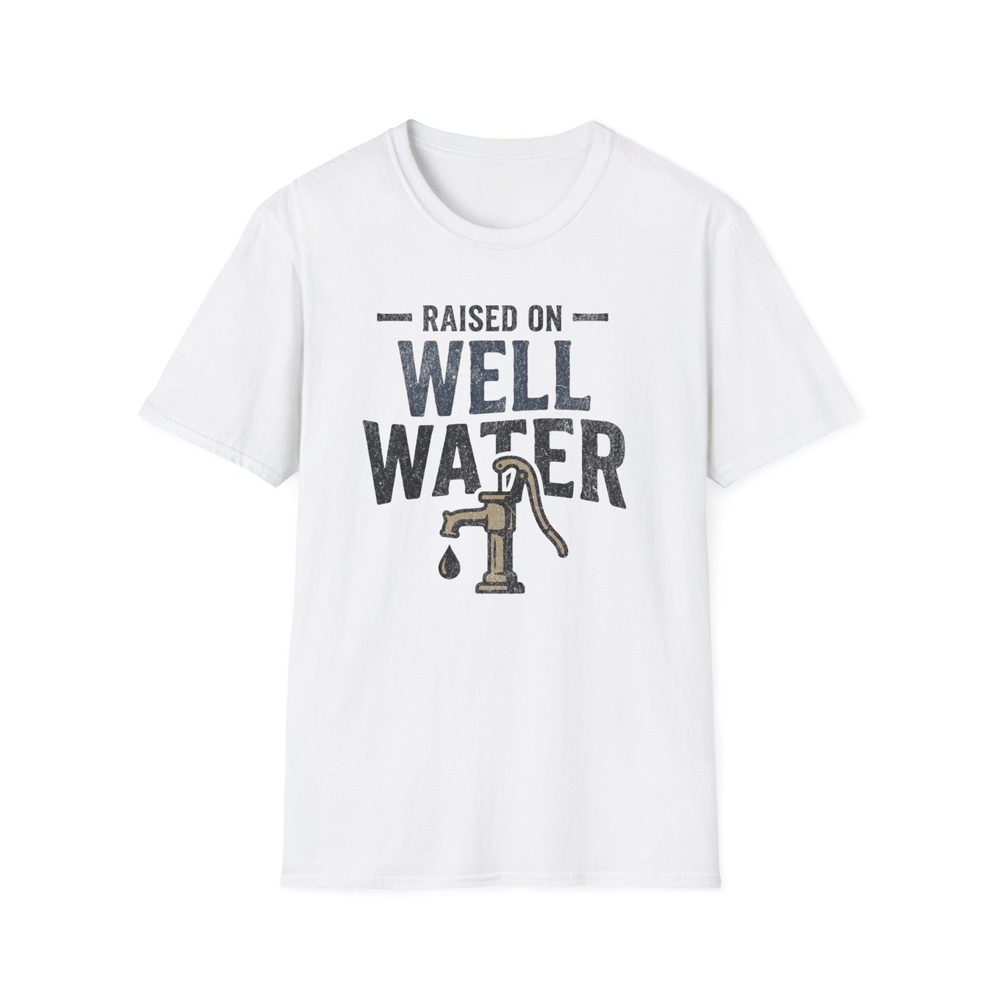 Raised On Well Water T-Shirt