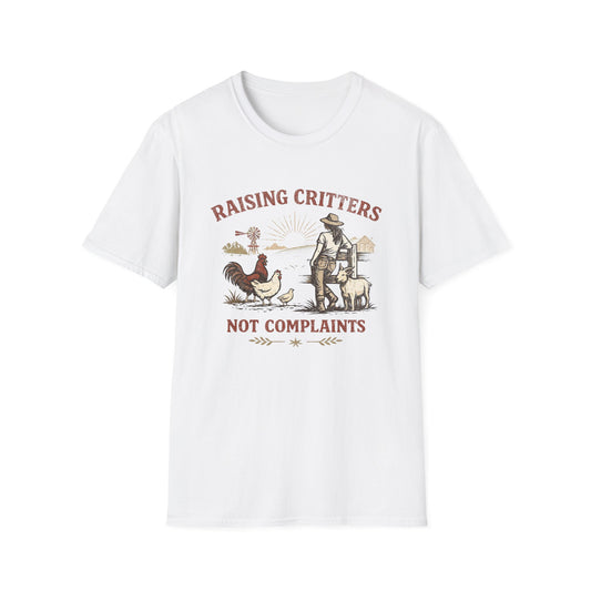 Raising Critters Not Complaints T-Shirt