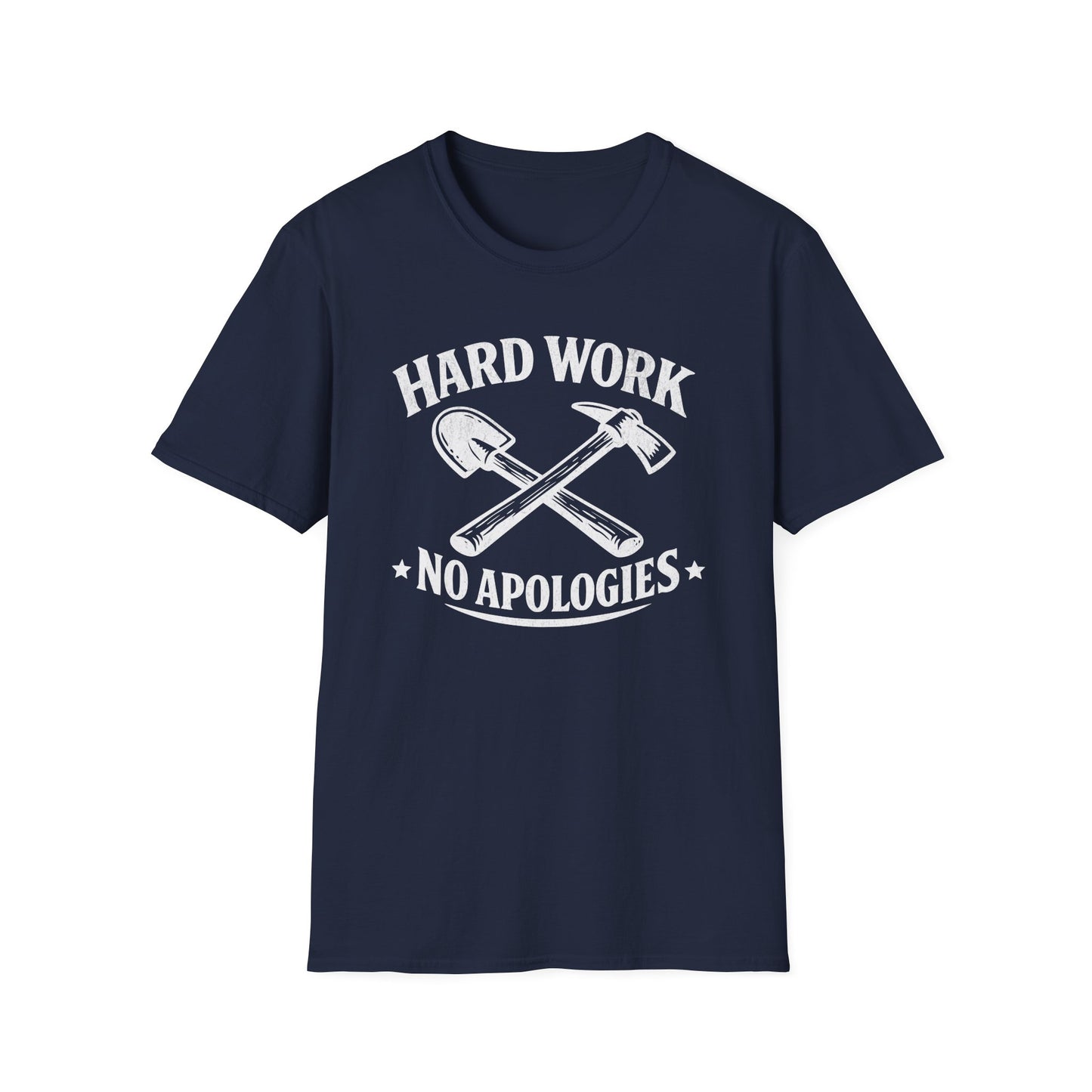 Hard Work - No Apologies T-shirt
