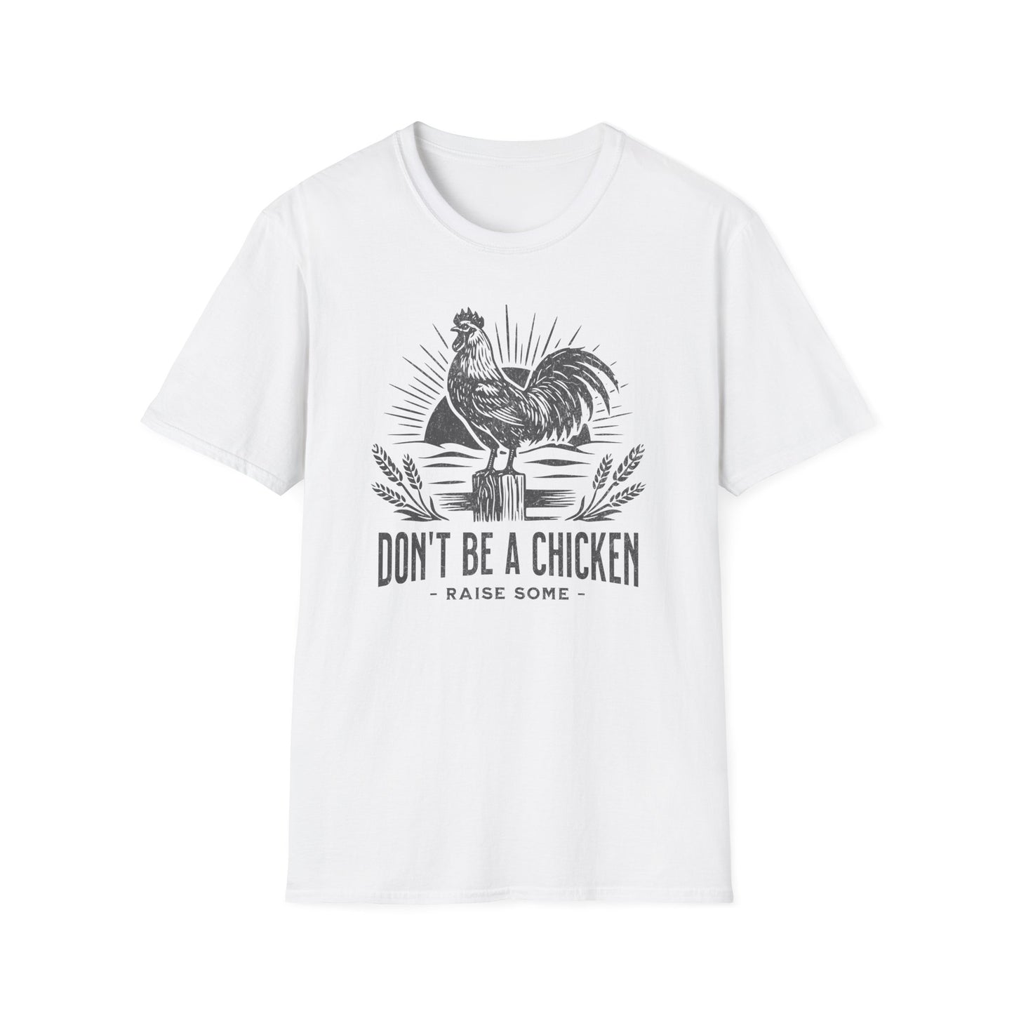 Don't be a Chicken - Raise Some