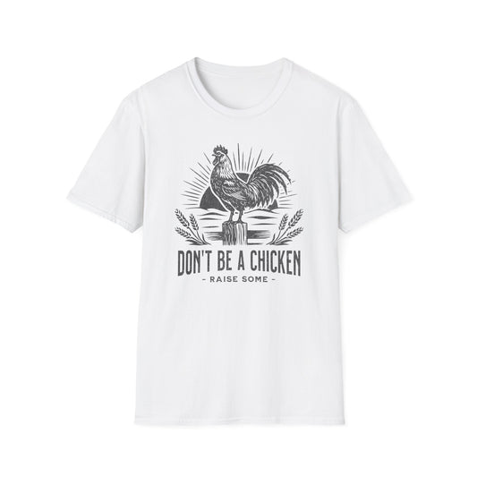 Don't be a Chicken - Raise Some