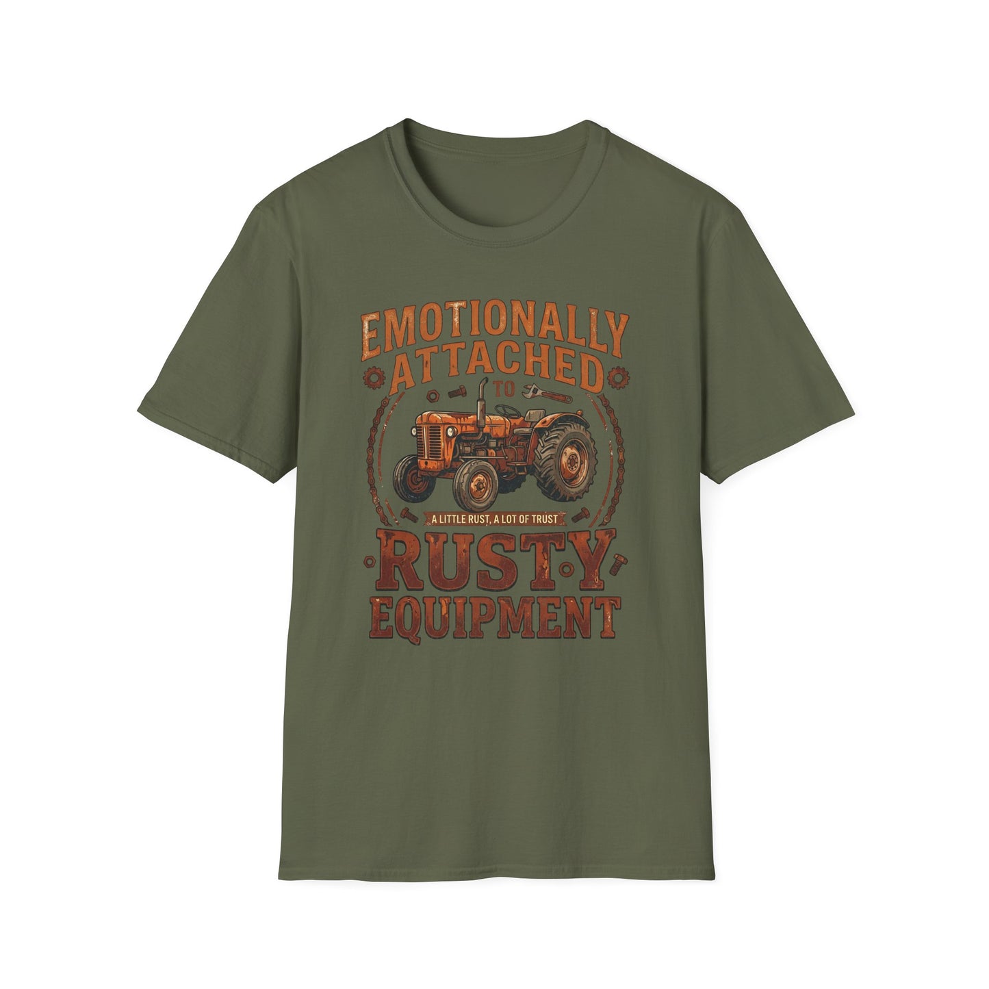 Emotionally Attached to Rusty Equipment T-Shirt