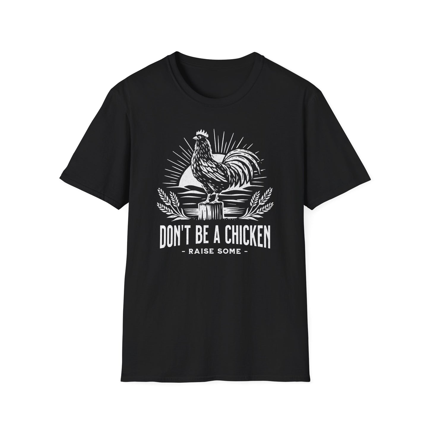 Don't be a Chicken - Raise Some