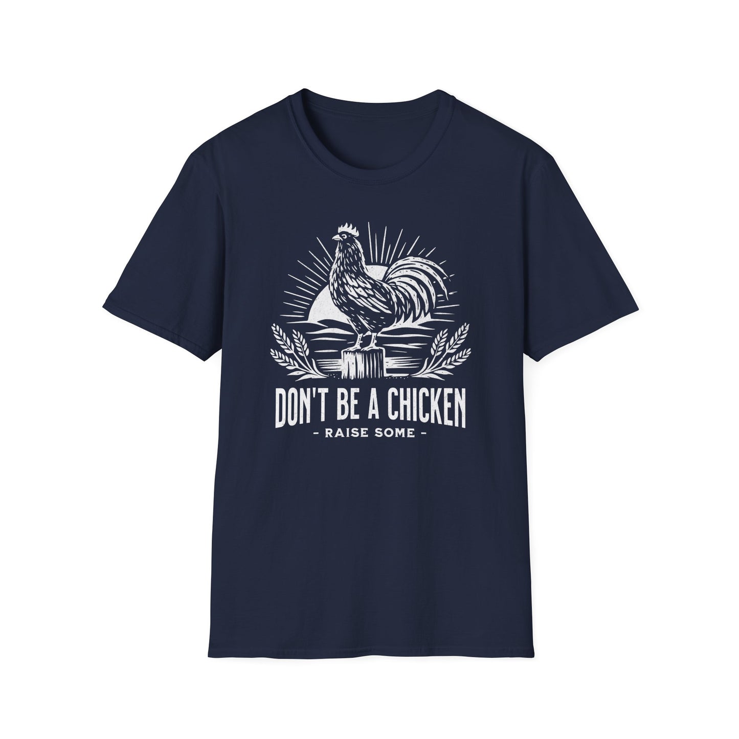 Don't be a Chicken - Raise Some