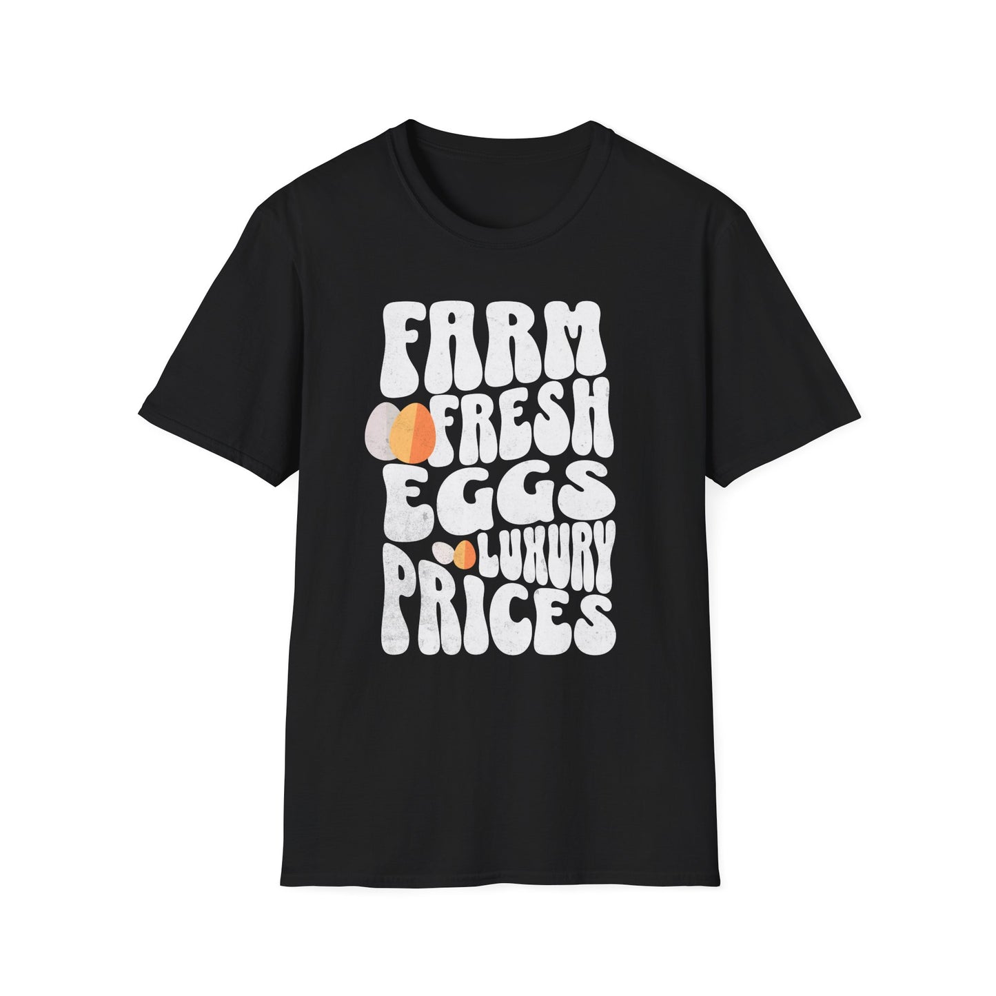 Farm Fresh Eggs Luxury Prices T-Shirt