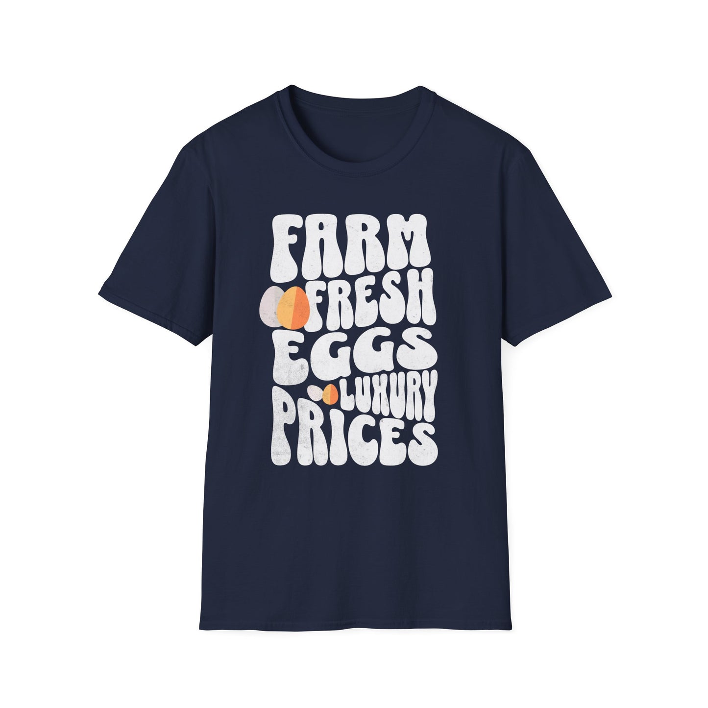 Farm Fresh Eggs Luxury Prices T-Shirt