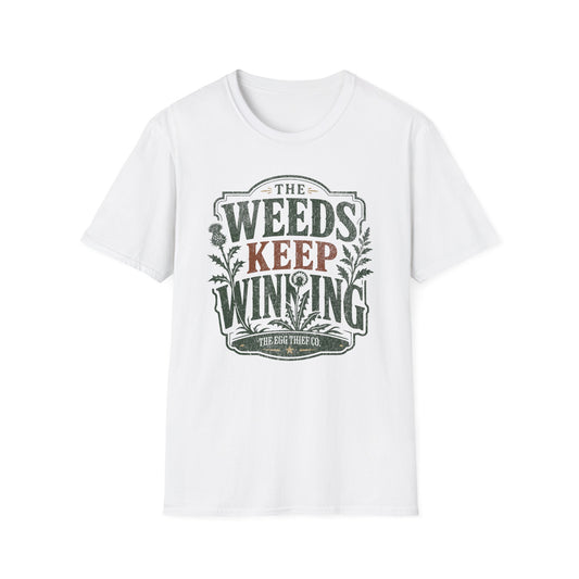 The Weeds Keep Winning T-Shirt