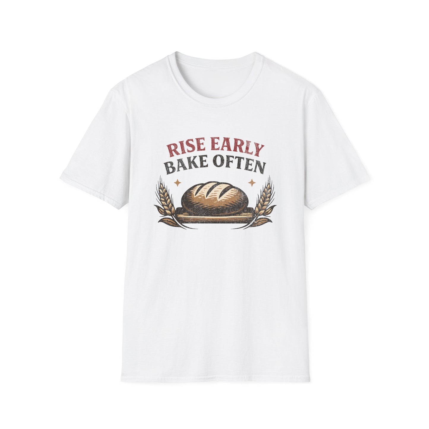 Rise Early Bake Often T-Shirt