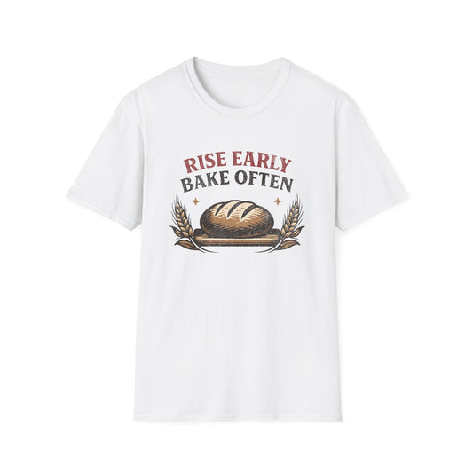 Rise Early Bake Often T-Shirt