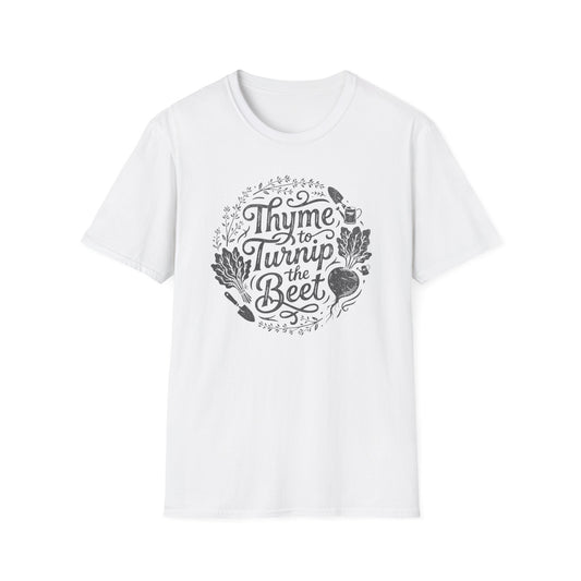 Thyme to Turnip the Beet T-Shirt
