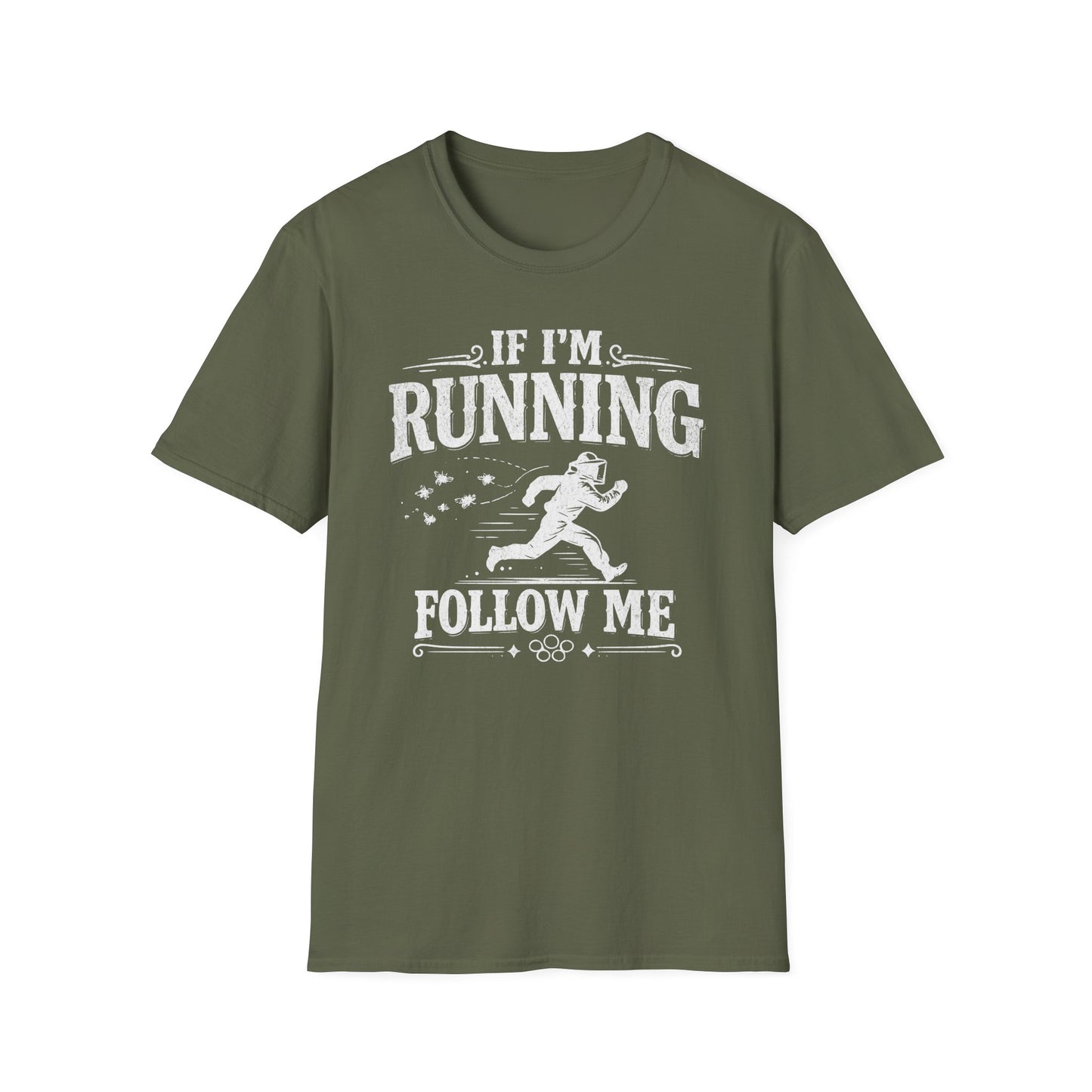 If I'm Running Follow Me T-Shirt