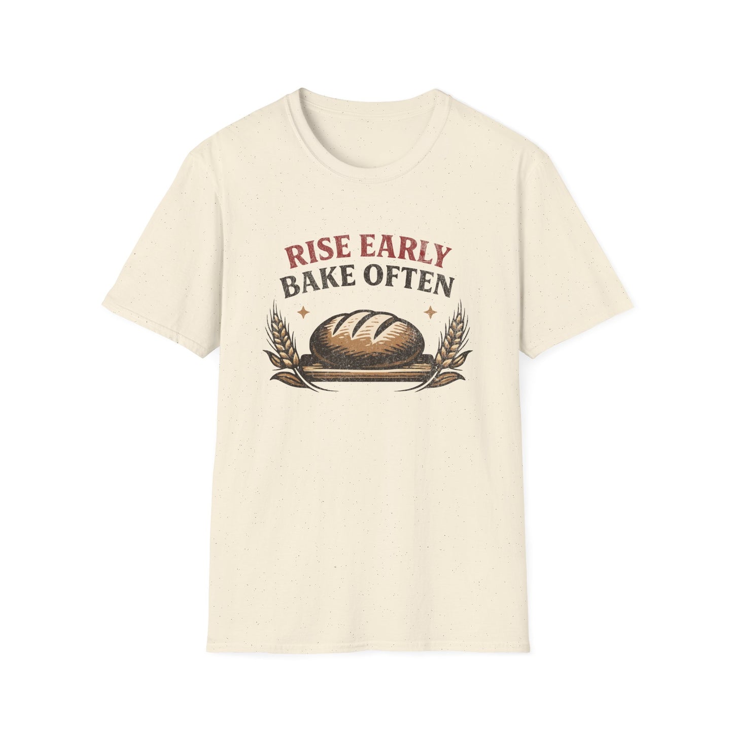 Rise Early Bake Often T-Shirt