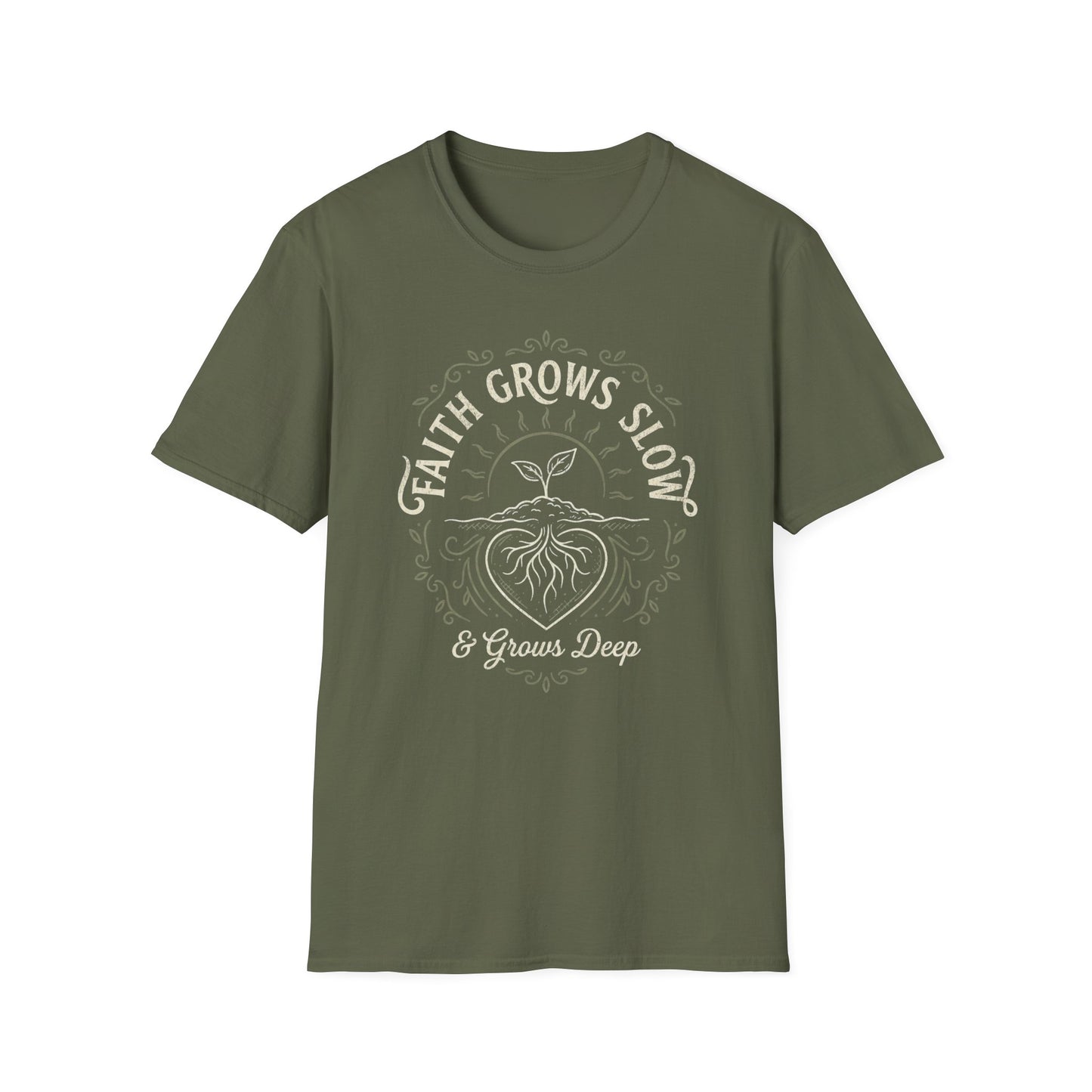 Faith Grows Slow and Grows Deep T-Shirt