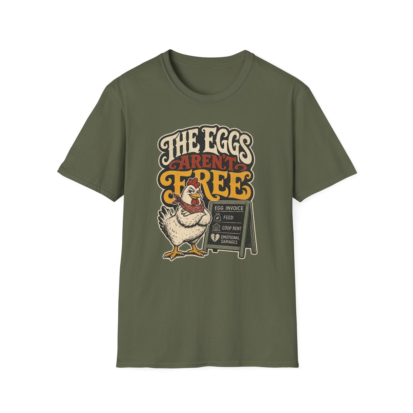 The Eggs Aren't Free T-Shirt