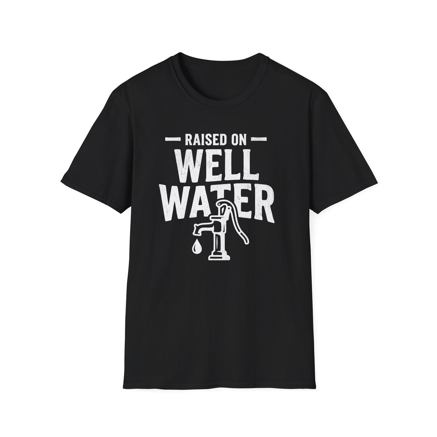 Raised On Well Water T-Shirt