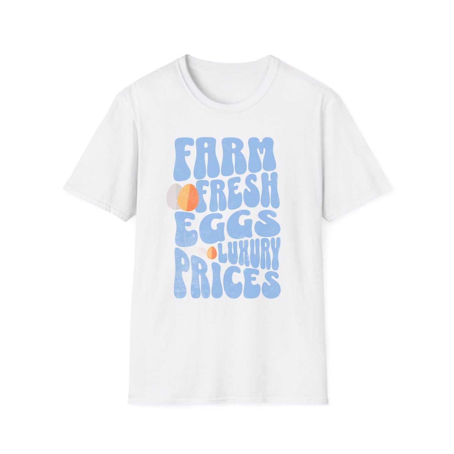 Farm Fresh Eggs Luxury Prices T-Shirt
