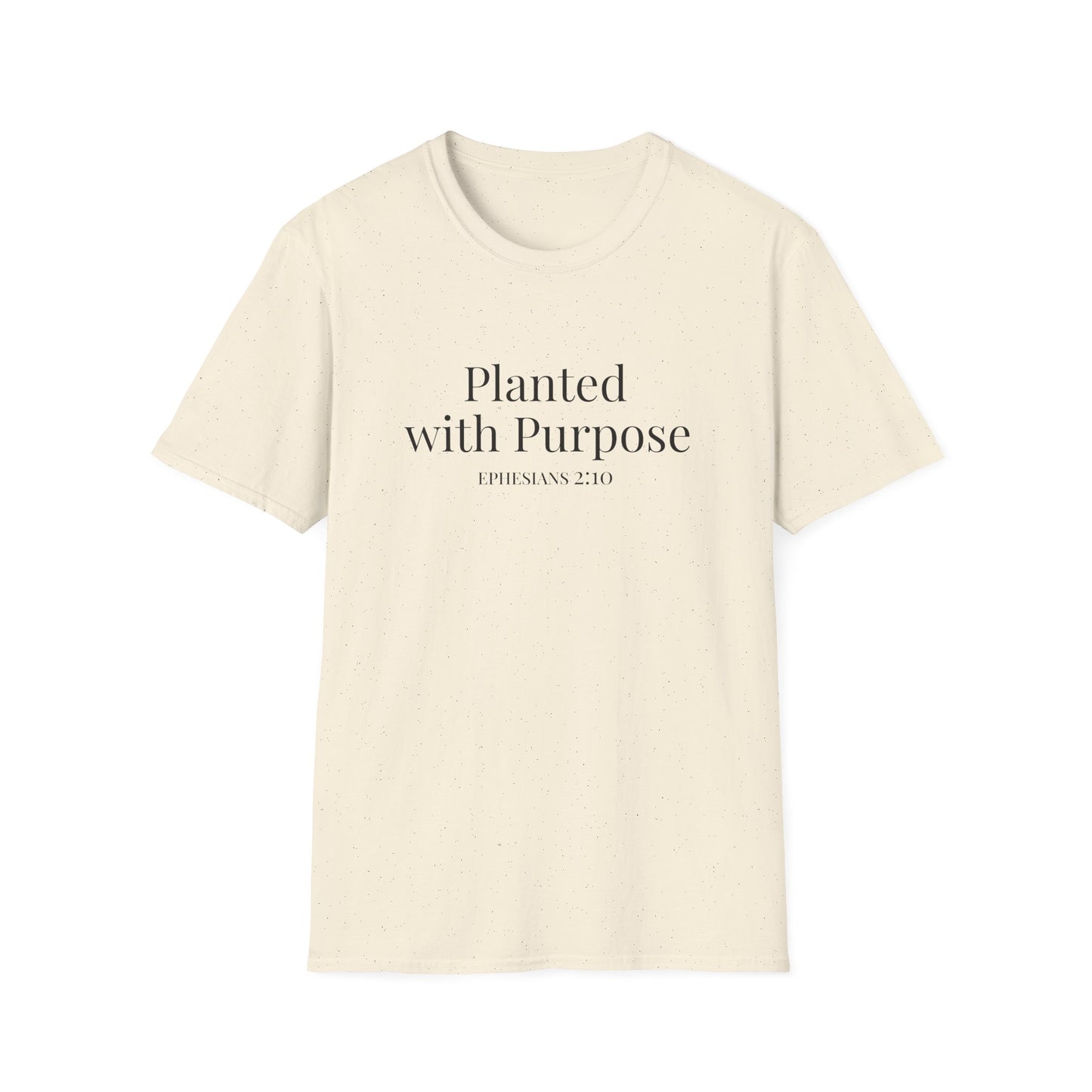 Planted With Purpose - Ephesians 2:10 Text - T-Shirt