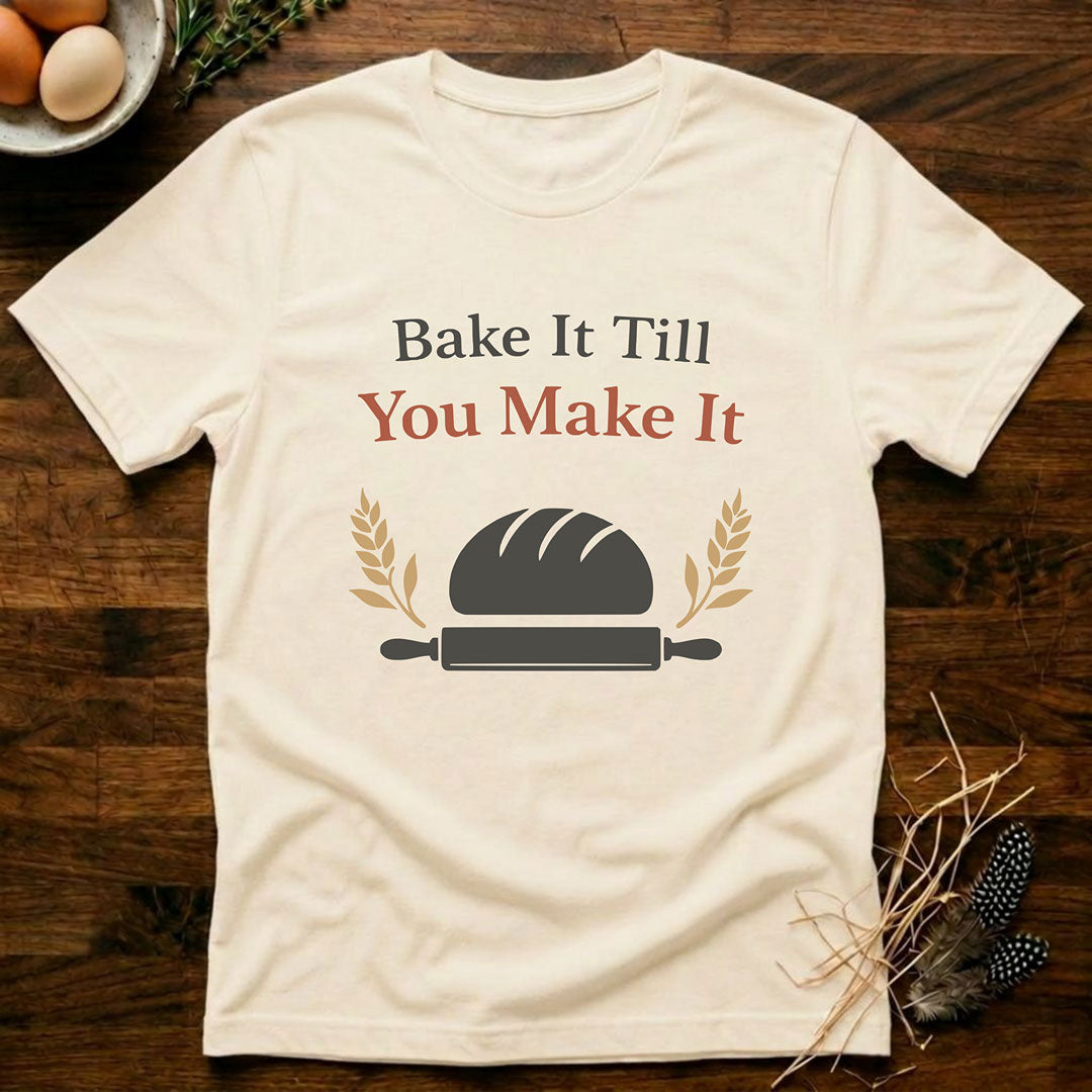 Bake It Till You Make It