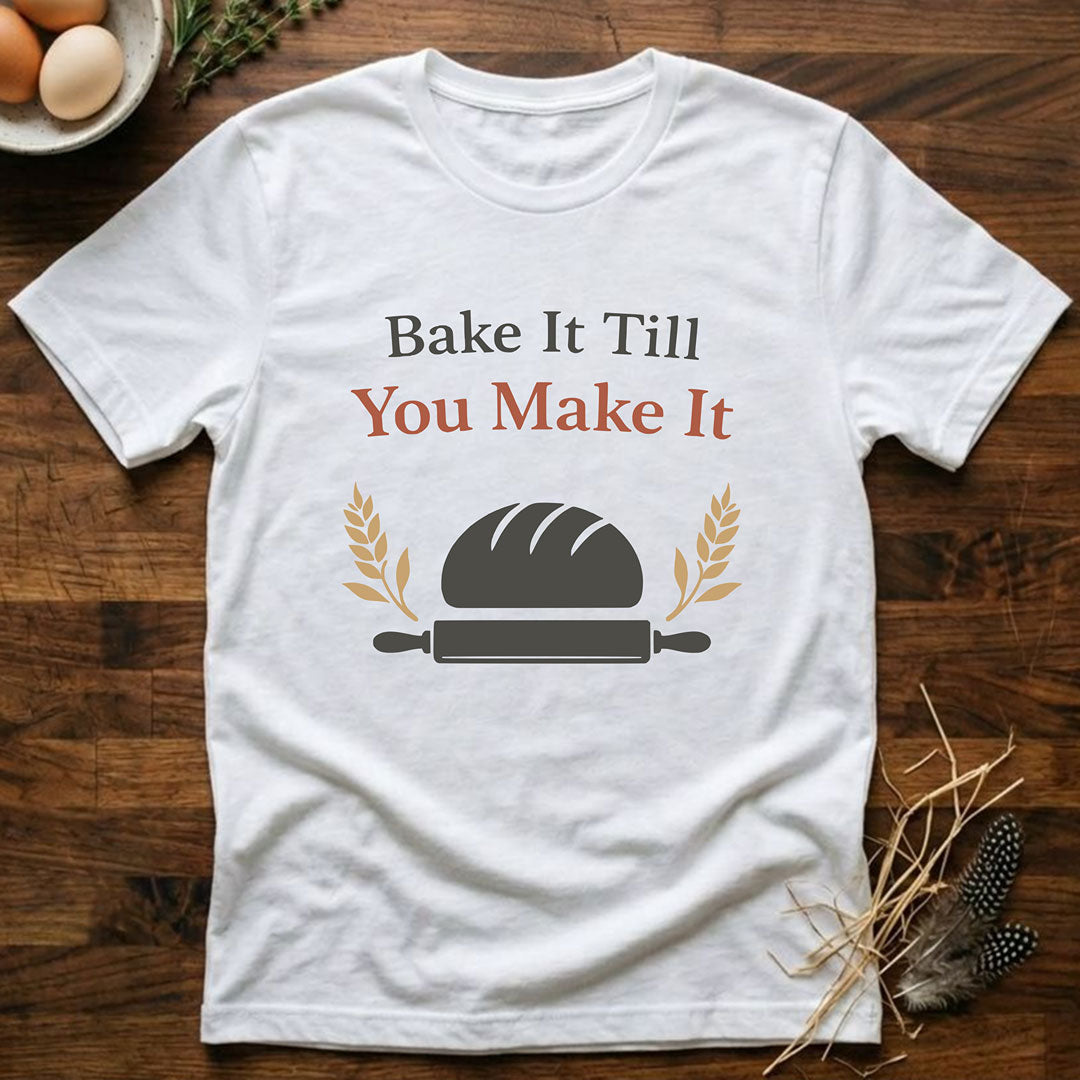 Bake It Till You Make It