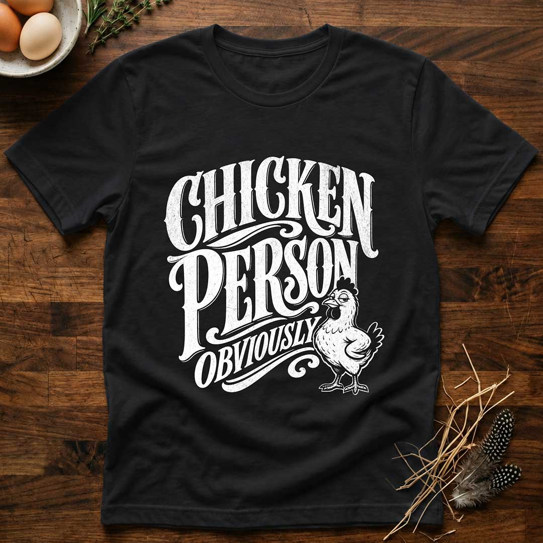 Chicken Person Obviously T-Shirt
