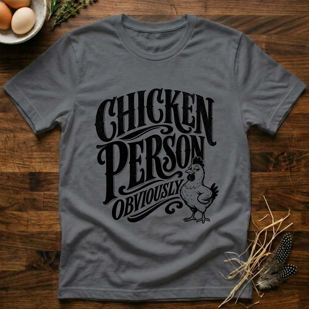 Chicken Person Obviously T-Shirt