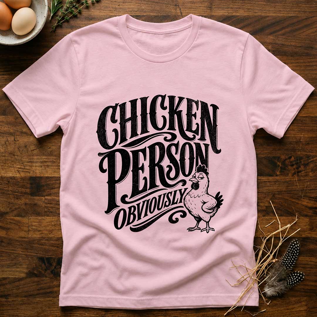 Chicken Person Obviously T-Shirt