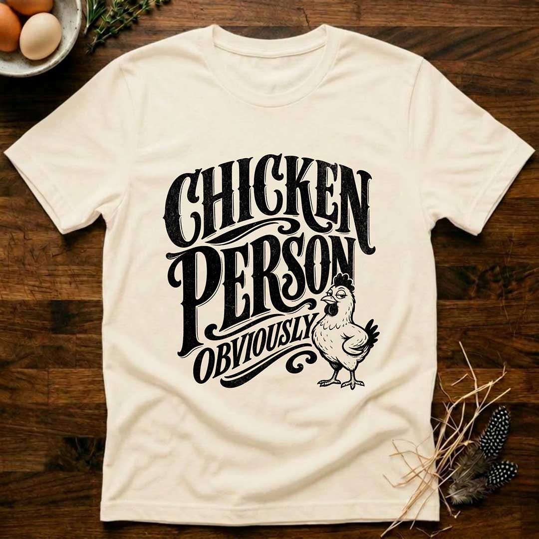 Chicken Person Obviously T-Shirt