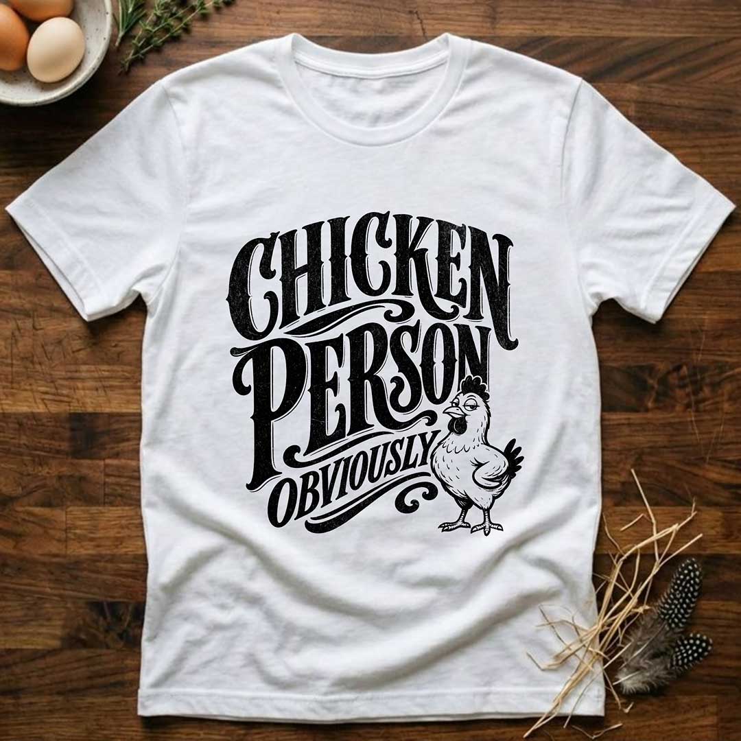 Chicken Person Obviously T-Shirt