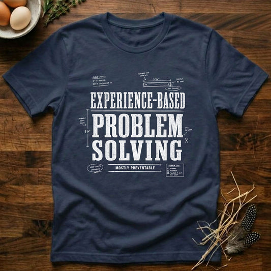 Experience Based Problem Solving T-Shirt
