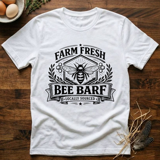 Farm Fresh Bee Barf T-Shirt