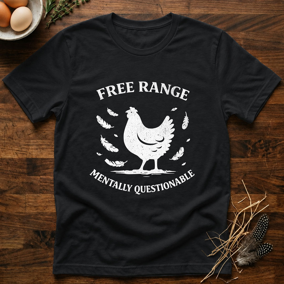 Free Range Mentally Questionable T-Shirt