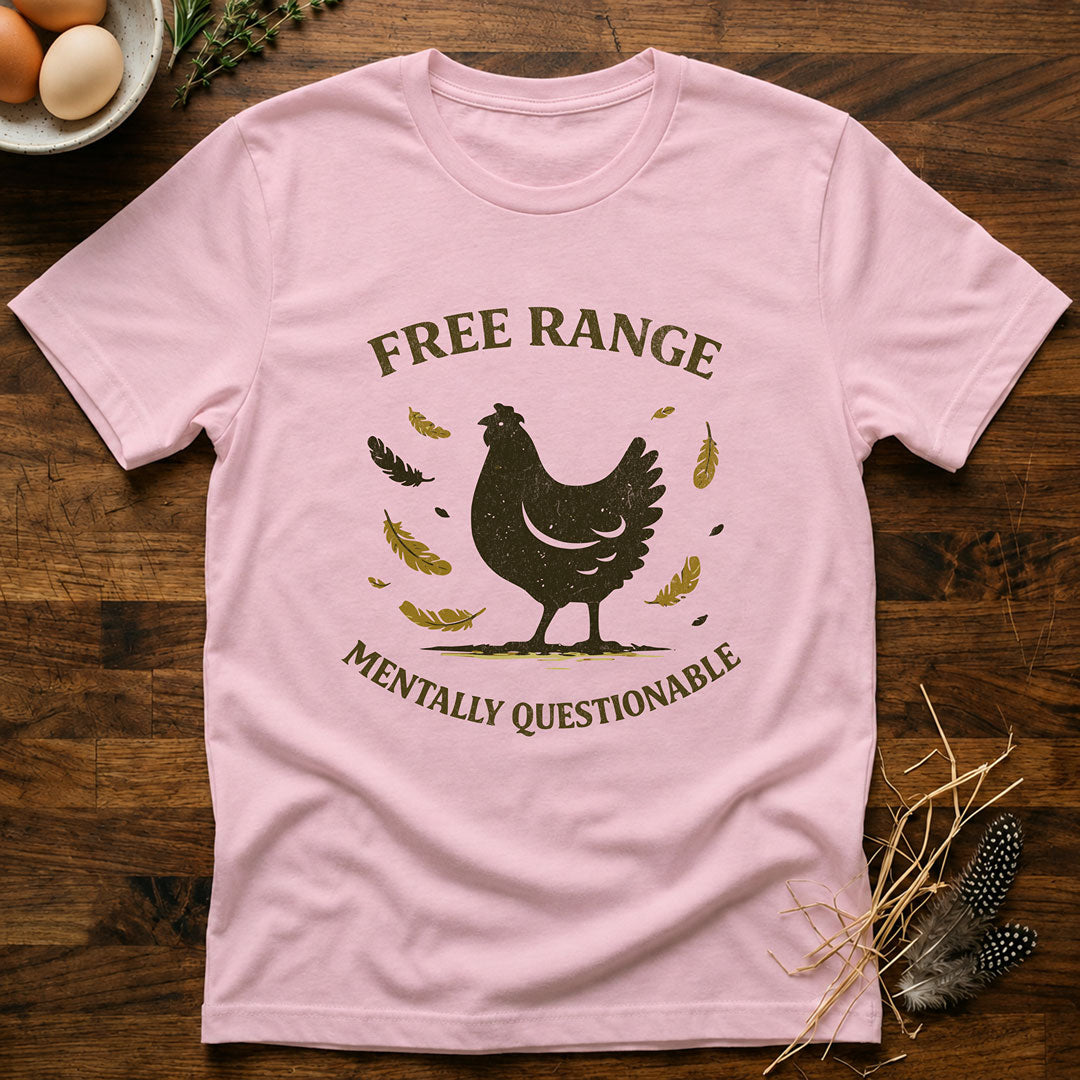 Free Range Mentally Questionable T-Shirt