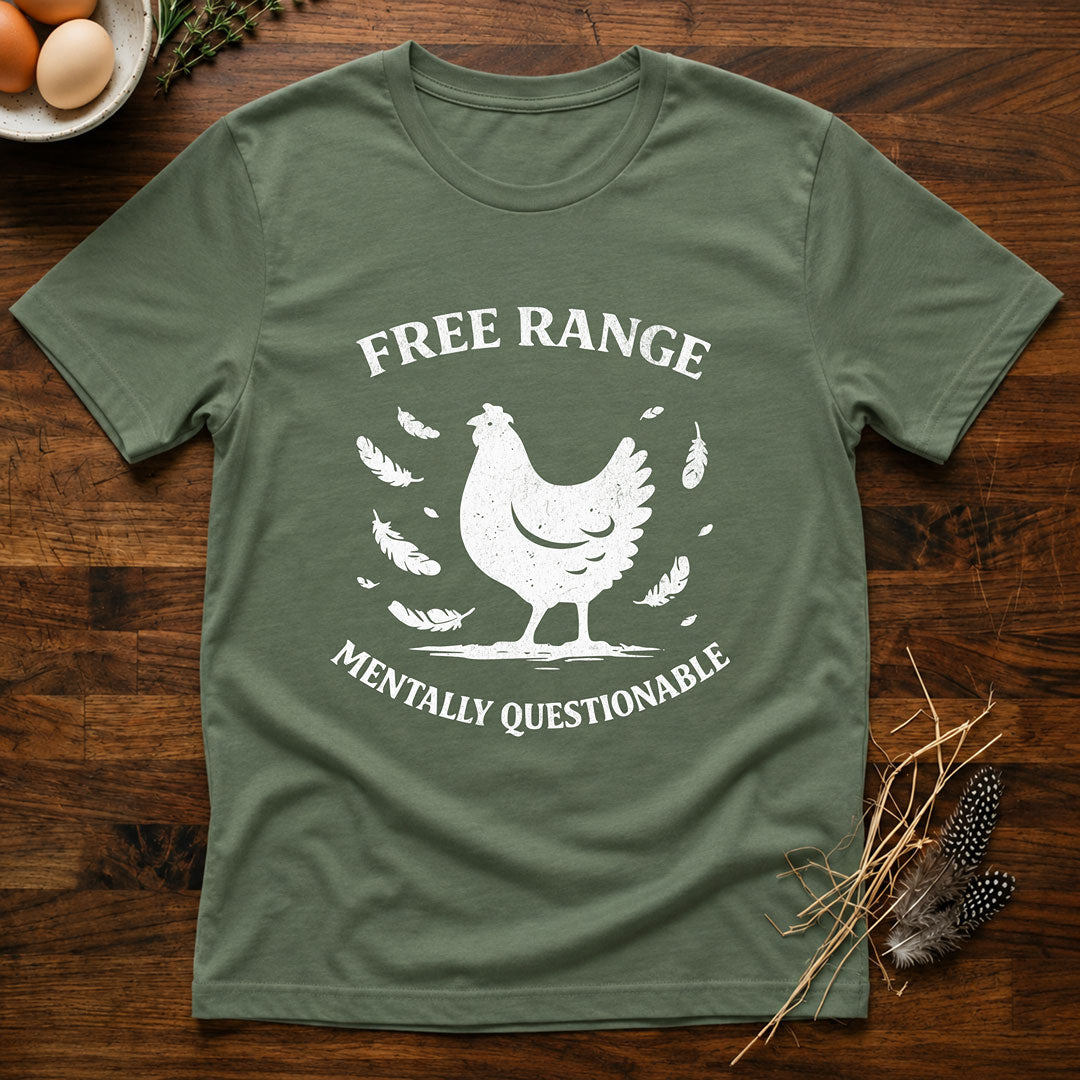 Free Range Mentally Questionable T-Shirt