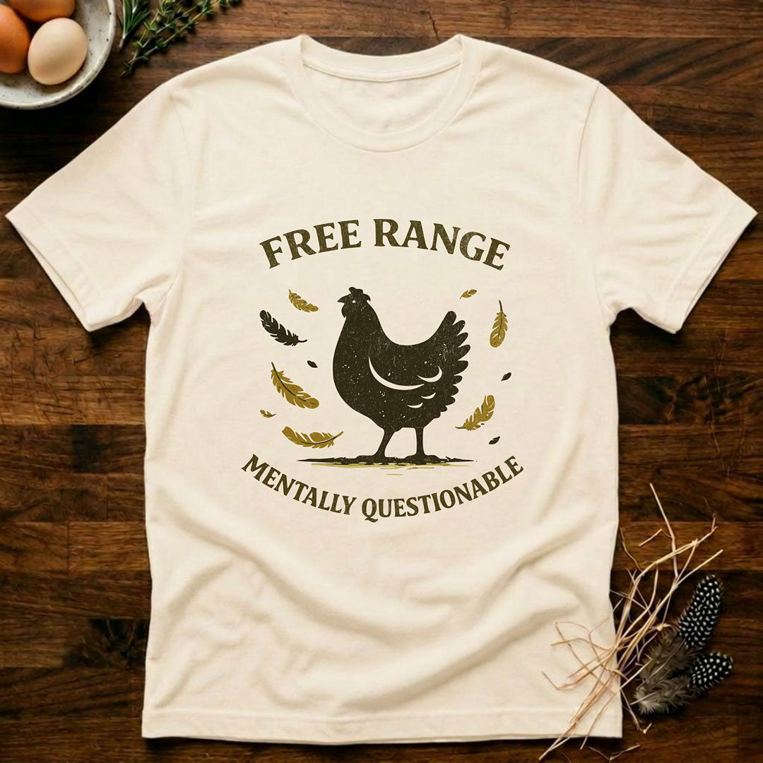 Free Range Mentally Questionable T-Shirt