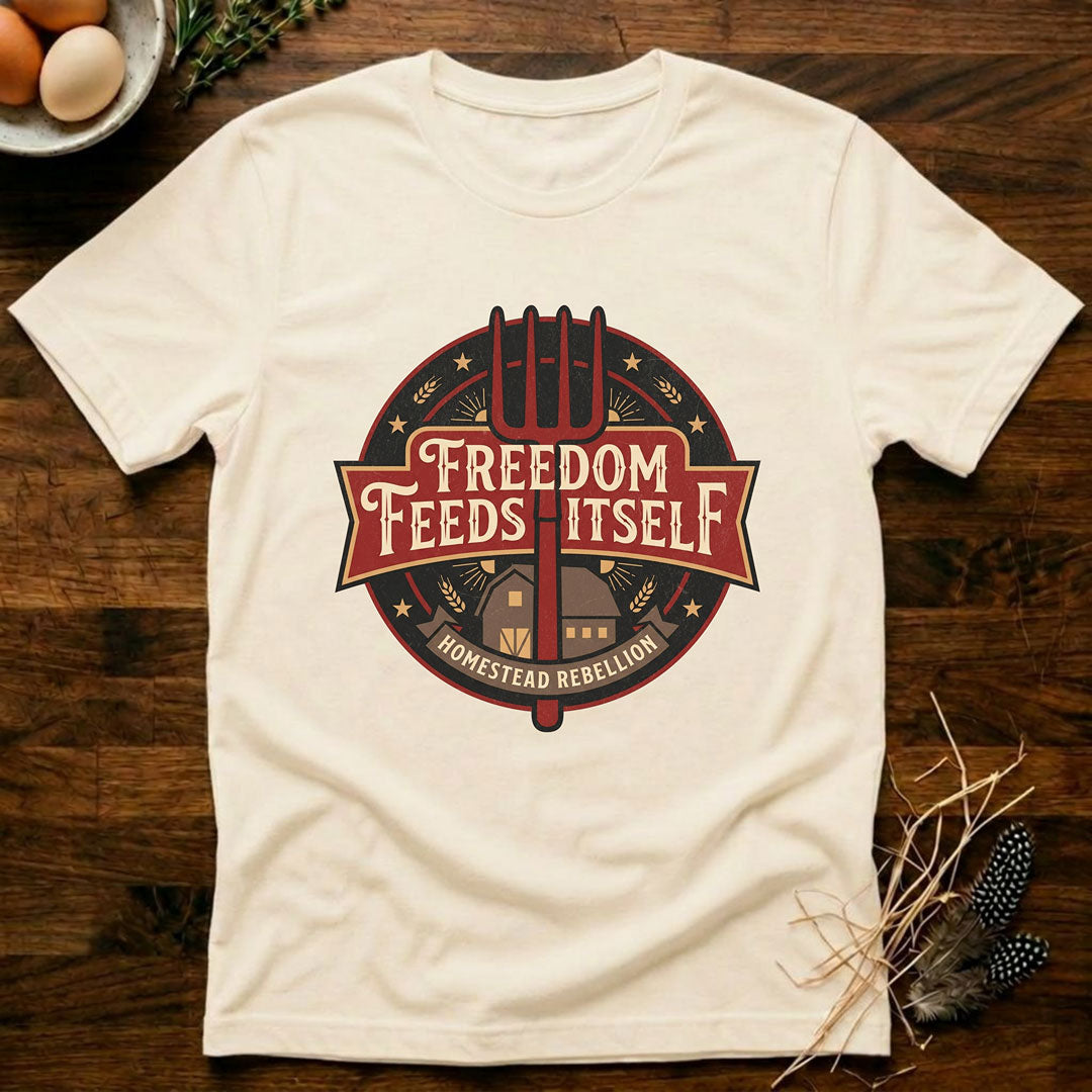 Freedom Feeds Itself - Banner - T-Shirt