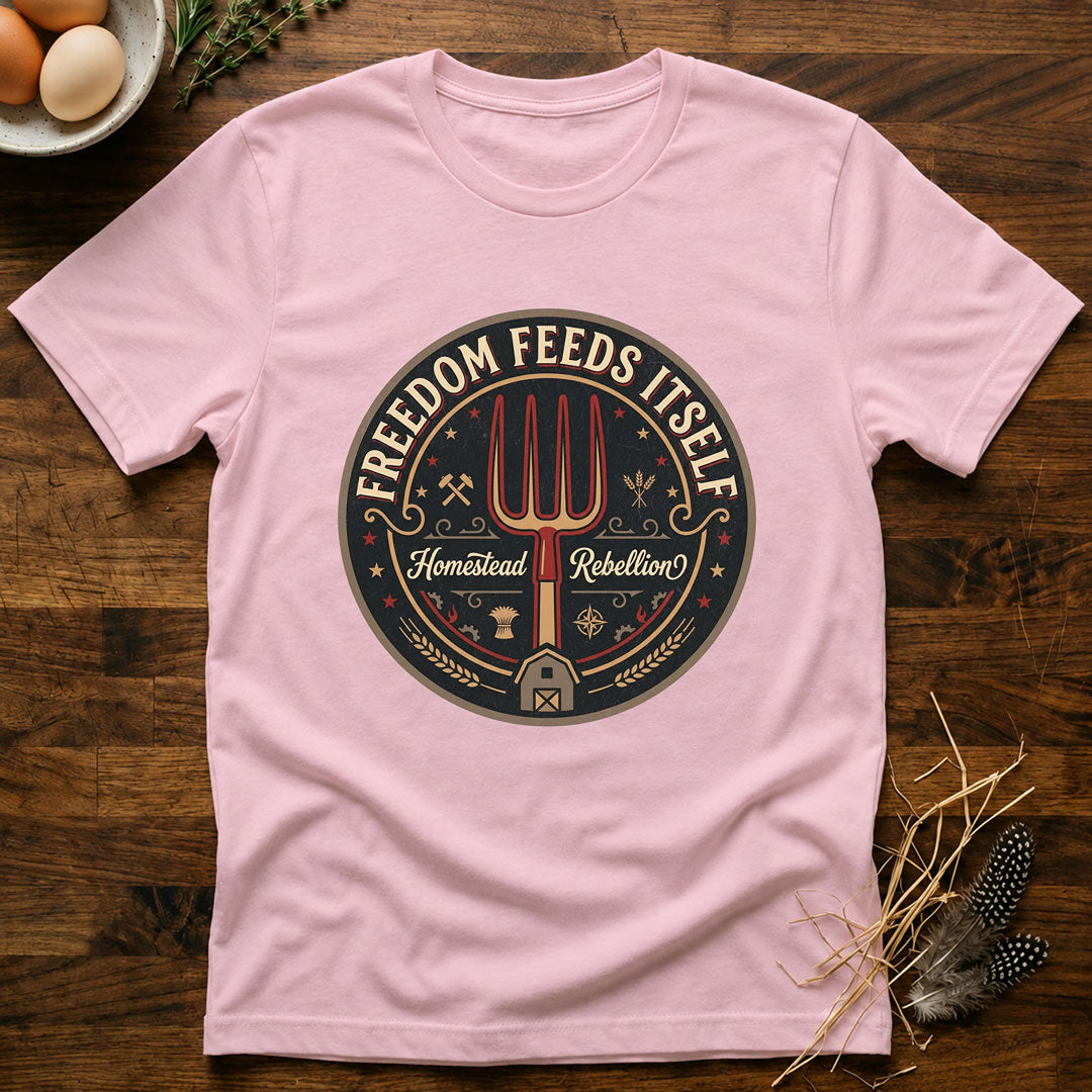 Freedom Feeds Itself T-Shirt
