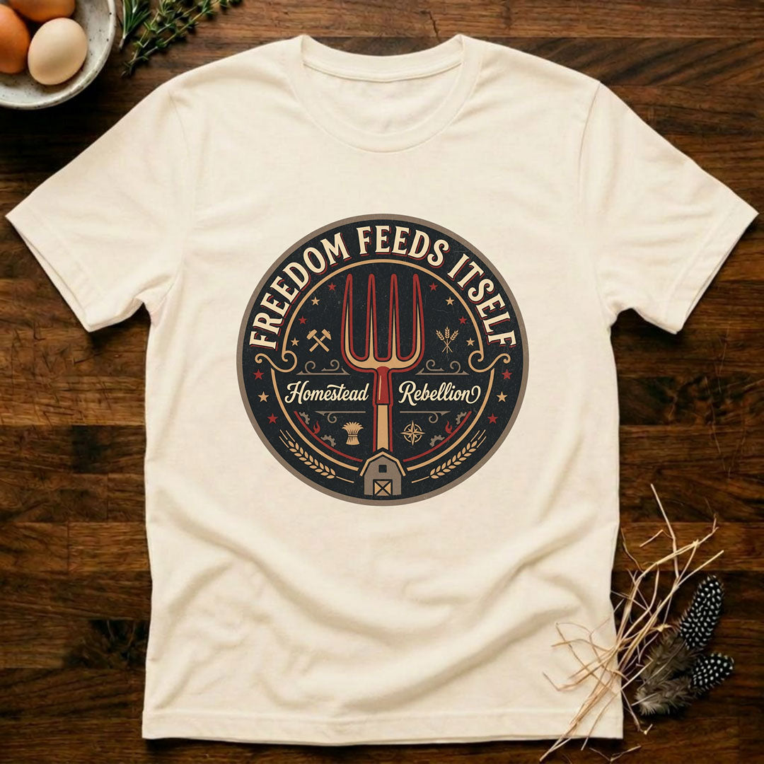 Freedom Feeds Itself T-Shirt