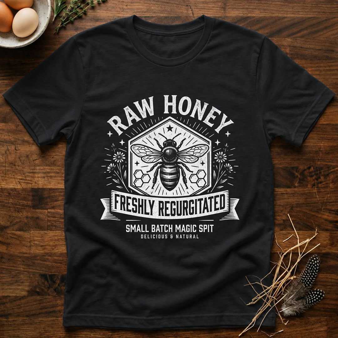 Raw Honey - Freshly Regurgitated - Small Batch Magic Spit T-Shirt